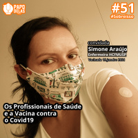 SobreIsso #51 Profissionais de Saúde e a Vacina, por Simone Araújo