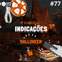 SobreIsso #77 – Indicações Especial Halloween