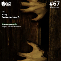 SobreIsso #67 – O meu armário
