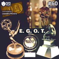 SobreIsso #60 – EGOT por Leandro Pereira