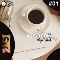 CafeDin #01 – Open to Work