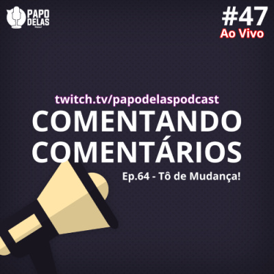 Papo Delas Podcast – Cotidiano Com Humor.