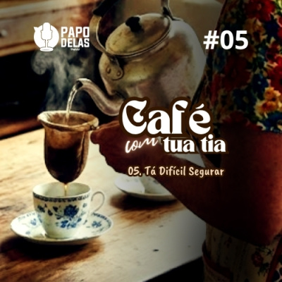 Papo Delas Podcast – Cotidiano Com Humor.