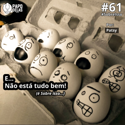 Papo Delas Podcast – Cotidiano Com Humor.