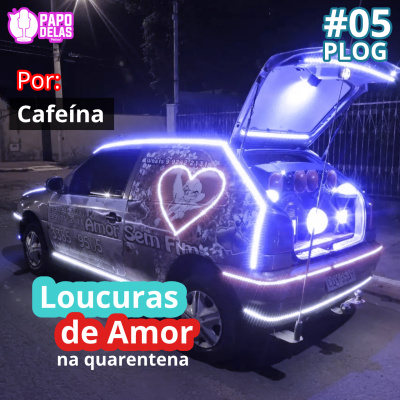 Papo Delas Podcast – Cotidiano Com Humor.