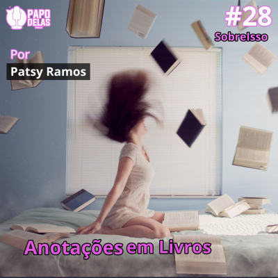 Papo Delas Podcast – Cotidiano Com Humor.