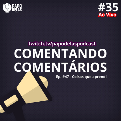Papo Delas Podcast – Cotidiano Com Humor.