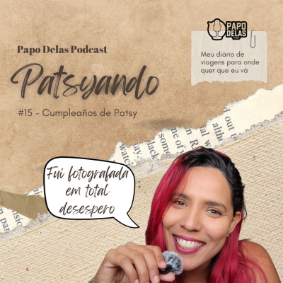 Papo Delas Podcast – Cotidiano Com Humor.