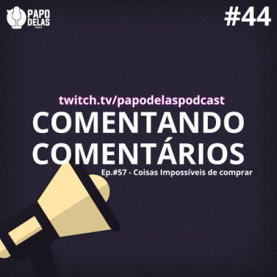 Papo Delas Podcast – Cotidiano Com Humor.