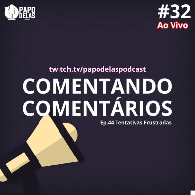 Papo Delas Podcast – Cotidiano Com Humor.