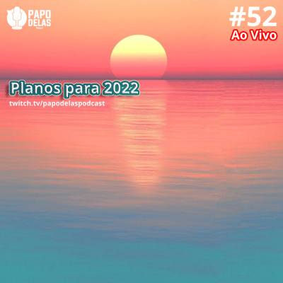 Papo Delas Podcast – Cotidiano Com Humor.