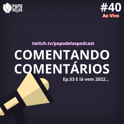 Papo Delas Podcast – Cotidiano Com Humor.