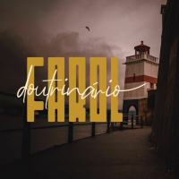 Farol Doutrinário – Ep. 8