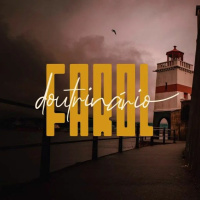 Farol Doutrinário – Episódio III