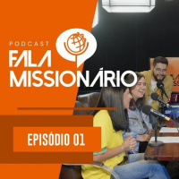 Episódio 1 - Podcast Fala Missionário - Paz em Meio à Guerra