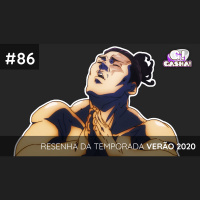 Episódio #86: Resenha da Temporada Verão 2021