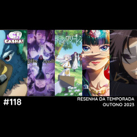 Episódio #118 – Temporada Outono 2023 e Bate-papo