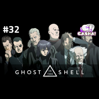 Episódio #32: Ghost in the Shell