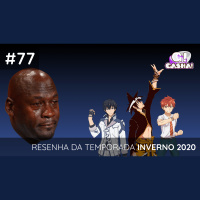 Episódio #77: Resenha da Temporada Inverno 2020