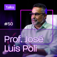 Superlógica Talks #50 - Prof. José Luis Poli - Cofundador da Anhanguera Educacional e CEO do Aulapp