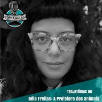 Trajetórias 08 - Déia Freitas: A protetora dos animais