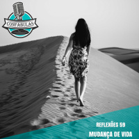Reflexões 59 - Mudança de vida 
