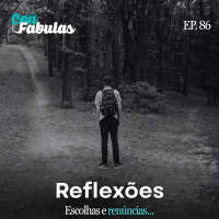 Reflexoes 86 - Escolhas e Renúncias
