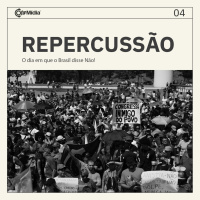 Repercussão 04 - O dia em que o Brasil disse Não!