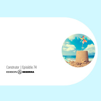 Episódio 74 | Construtor