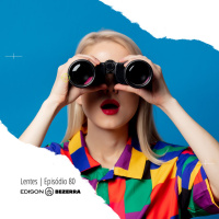 Episódio 80 | Lentes