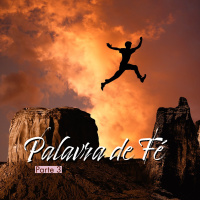 Palavra de Fé - Parte 3