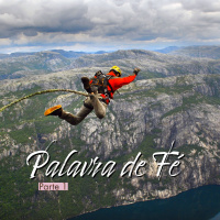 Palavra de Fé - Parte 1