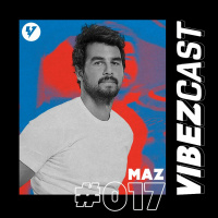 VibezCast #017 - Guestmix: Maz