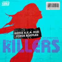 The Killers - Mr. Brightside (Royce a.k.a Dub Forge Bootleg)
