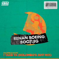 Kolombo - I take Ya (Renan Boeing Bootleg)