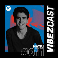 VibezCast #011 - Guestmix: Matri
