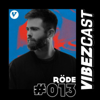 VibezCast #013 - Guestmix: RÖDE