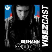 VibezCast #002 - Guestmix: Seemann