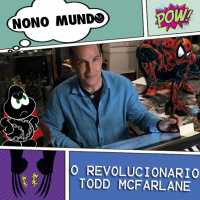 PODCAST #07 – Todd Mcfarlane