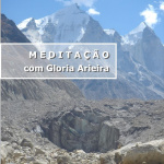 Meditação Com Gloria Arieira