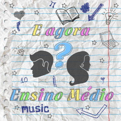E Agora? Ensino Médio!