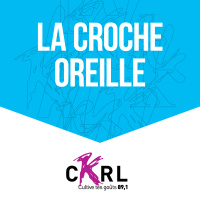 Ckrl : La Croche Oreille