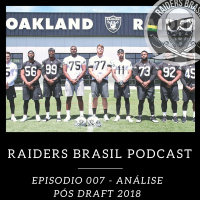 Raiders Brasil Podcast 07 – Análise pós Draft 2018.