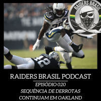 Raiders Brasil Podcast 020 - Sequência de derrotas continuam em Oakland