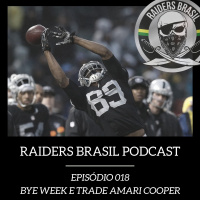 Raiders Brasil Podcast 018 – Bye Week e Trade Amari Cooper
