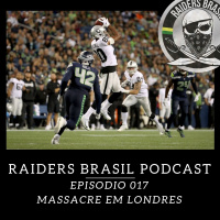 Raiders Brasil Podcast 017 – Massacre em Londres