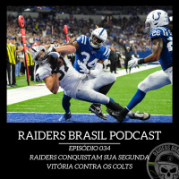 Raiders Brasil Podcast 034 - Raiders conquistam sua segunda vitória contra os Colts