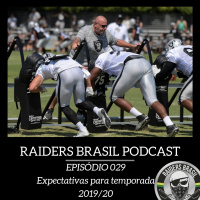 Raiders Brasil Podcast 029 - Expectativas para temporada 2019/20