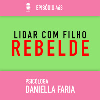 Lidar com um filho rebelde