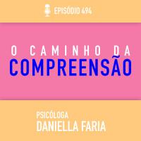 Compreensão , Compaixão e acolhimento como caminho